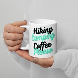 Hiking Camping Coffee Please Coffee Mug
